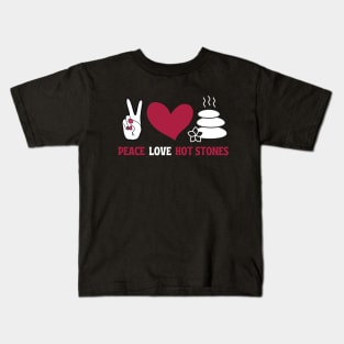 Peace Love Hot Stones Kids T-Shirt